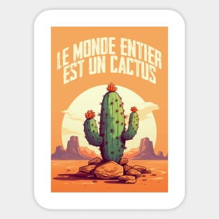 Le monde entier est un cactus - Jacques Dutronc Sticker